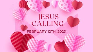 Jesus Calling Daily Devotional for February 12th #jesuscalling #dailydevotion 