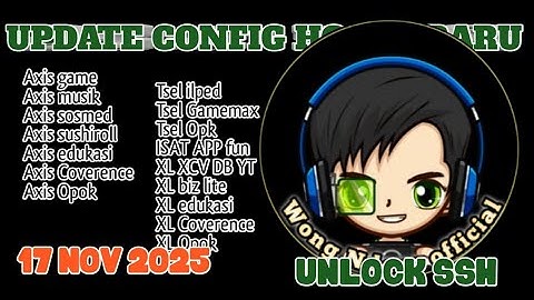 UPDATE CONFIG HC | AXIS GAME, XL, TELKOMSEL, BYU, INDOSAT || 17 November 2025