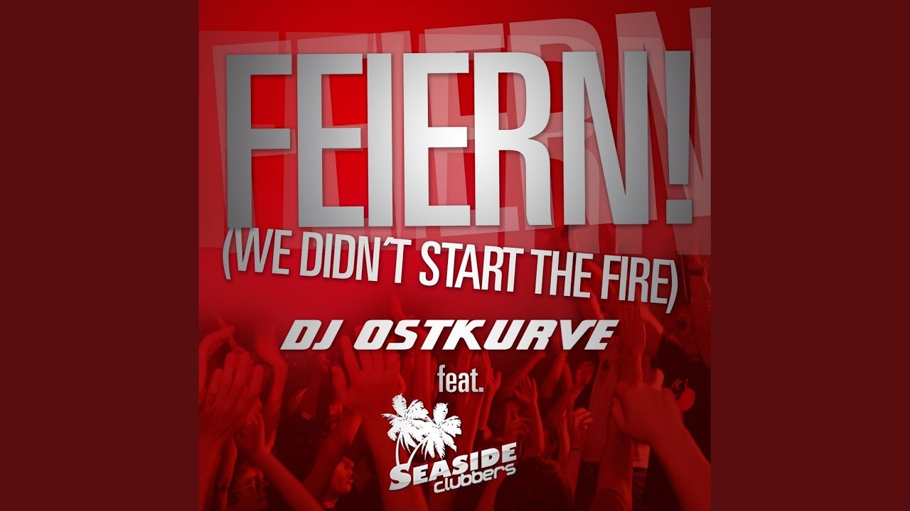 Feiern! (We Didn't Start The Fire) (Radio Edit) - YouTube
