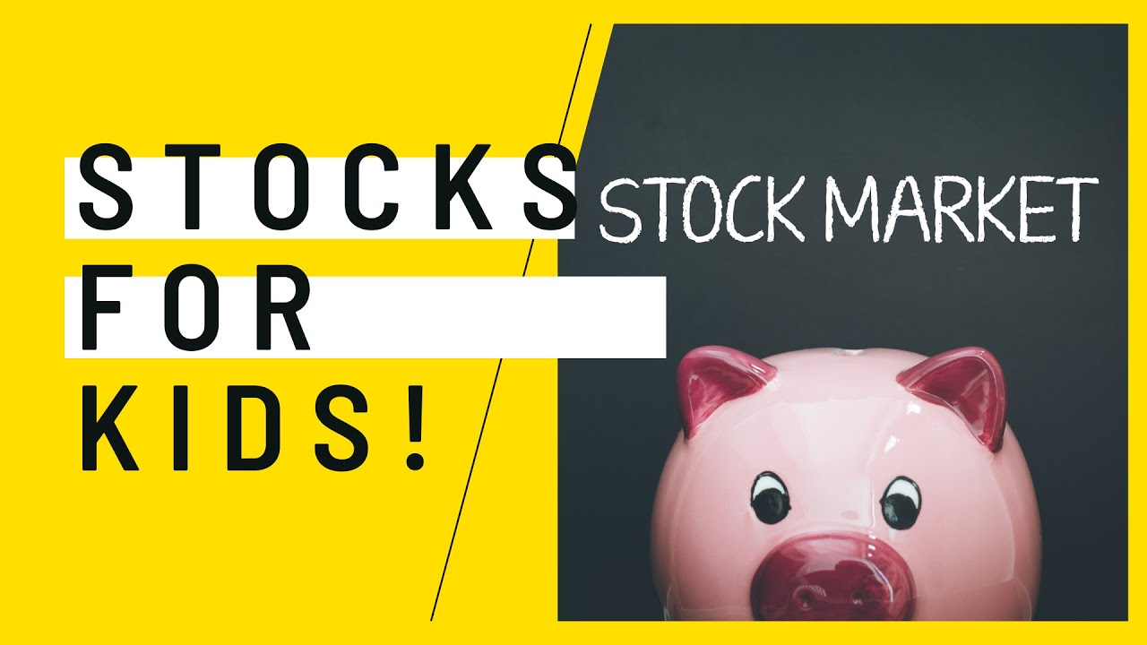 Stocks For Kids YouTube