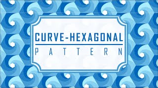 What If! Curve use in Hexagon shape for pattern || Adobe Illustrator CC