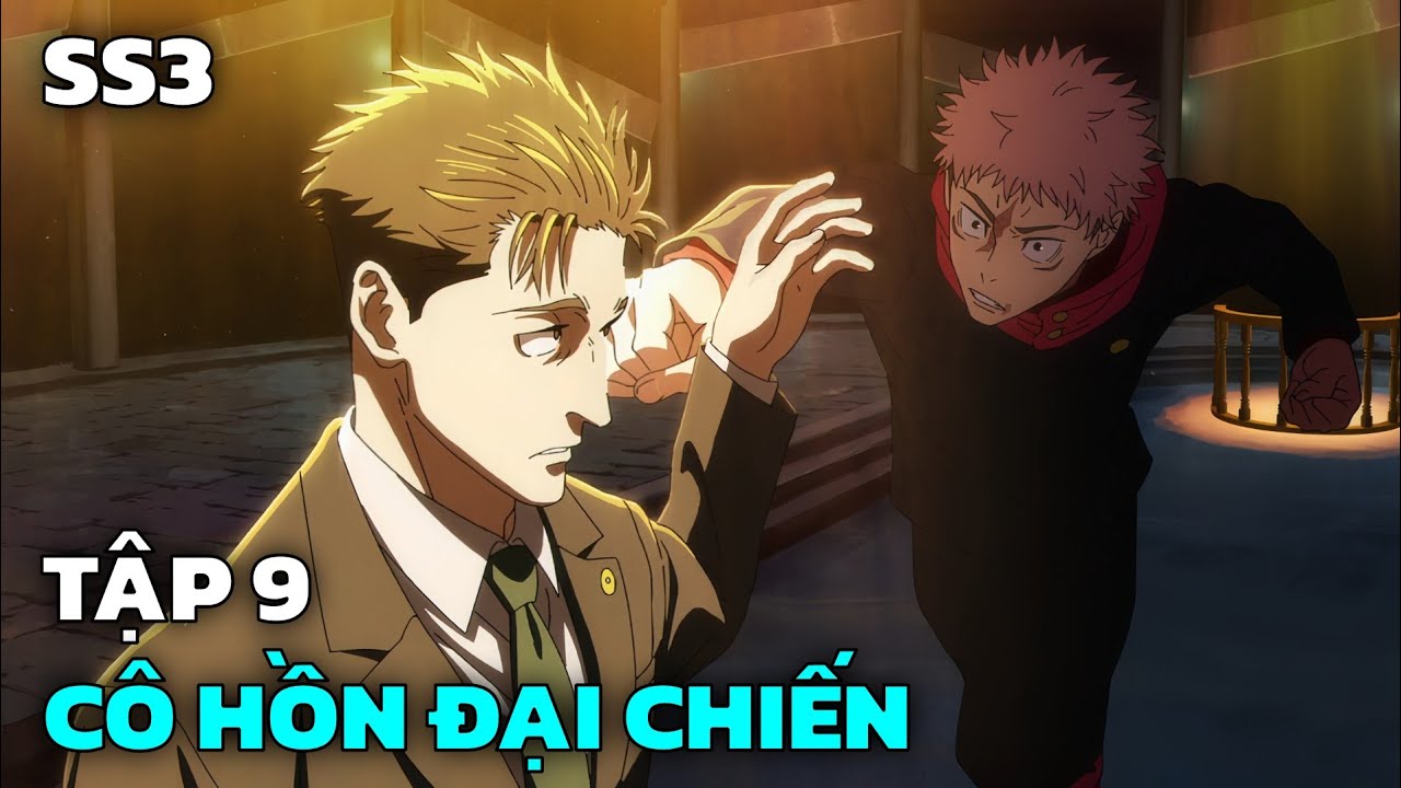Chú Thuật Hồi Chiến - Tử Diệt Hồi Du SS3 | Tập 9 | Tóm Tắt Anime