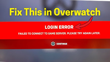Fix Overwatch: Login Error (Failed to connect to game server)