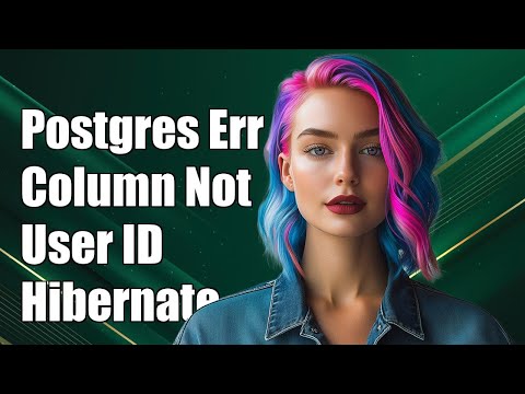 org.postgresql.util.PSQLException: ERROR: column user0_.id does not exist - Hibernate