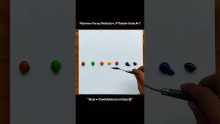 Rainbow Forest Reflection 🌈🌲 | Palette Knife Art #artprocess #satisfying #asmr #arttutorial