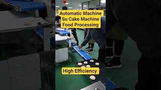 Automatic Su Cake Machine | 2,000–7,000 pcs/hour #SuCakeMachine #HighEfficiency #SaveLabor
