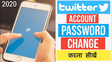 How to change Twitter Account Password | Twitter account ka password kaise change kare | In 2020