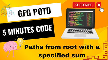 Paths from root with a specified sum | GFG POTD | Geeks For Geeks | Problem of the day