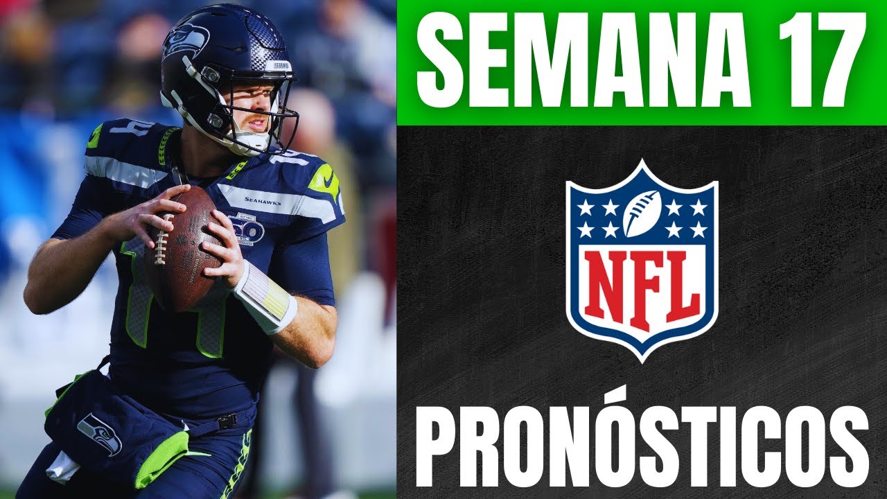 Pronósticos Semana 17 NFL 2025 🏈 Análisis, Apuestas y Predicciones de cada PARTIDO