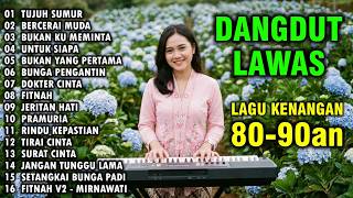 FULL ALBUM LAGU DANGDUT NOSTALGIA DANGDUT LAWAS 80 90an TERINGAT KENANGAN INDAH - TUJUH SUMUR