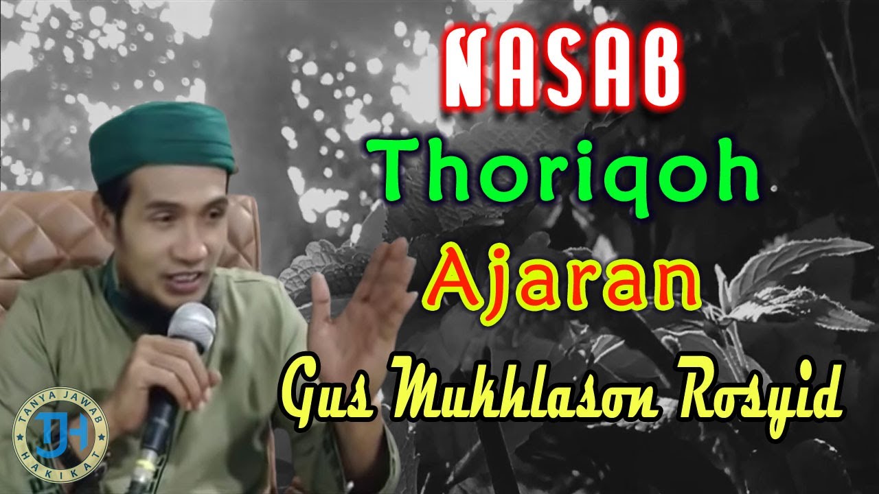Nasab (Silsilah), Sanad Thoriqoh Ajaran Gus Mukhlason Rosyid #kajiantauhid