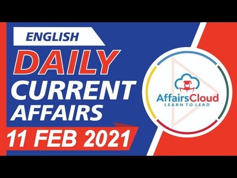 Current Affairs 11 February 2021 English | Current Affairs | AffairsCloud Today for All Exams