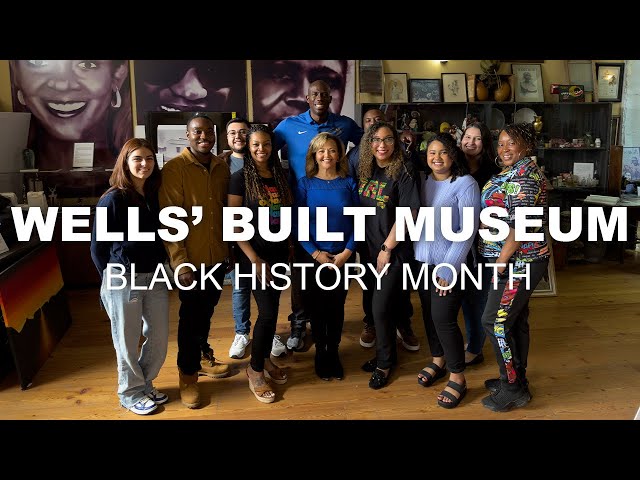 Wells' Built Museum of African American History & Culture
