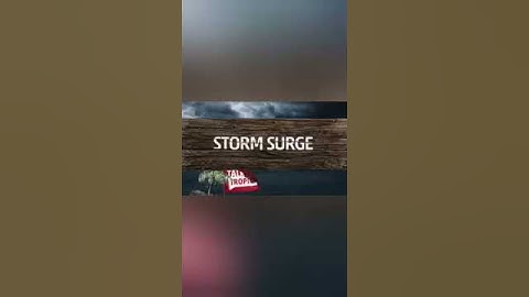 What make a tropical storm surging ?