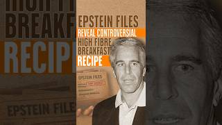 Epstein Files Reveal Controversial High Fibre Breakfast Recipe #shorts #epsteinfiles #epsteinfile
