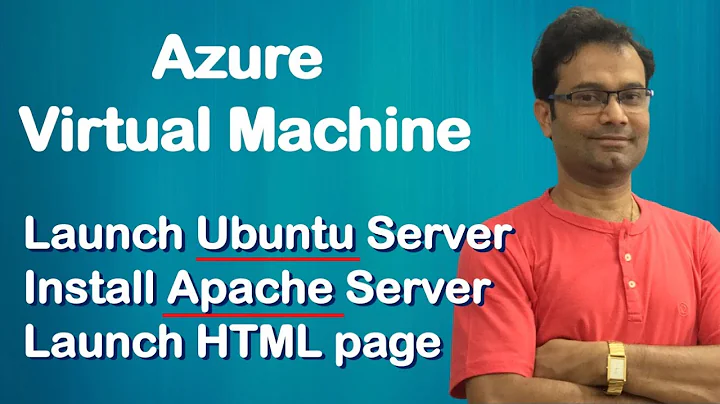 Azure Virtual Machine - Launch Ubuntu Linux, install Apache Web Server,  launch HTML | Step by Step