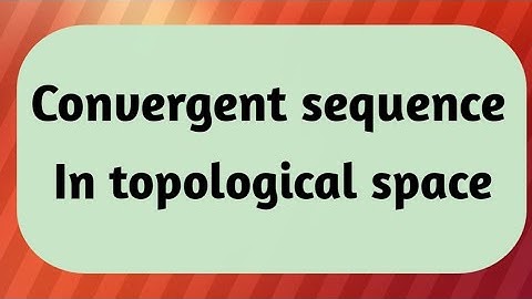 Convergent sequence in topological space