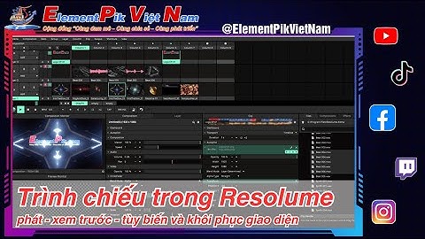 Phát - Xem Trước - Tùy biến và khôi phục giao diện Resolume Arena [ElementPik.com]