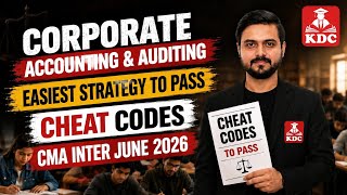Corporate Accounting & Auditing Cheat Code to Pass Exam CMA Inter June 2026