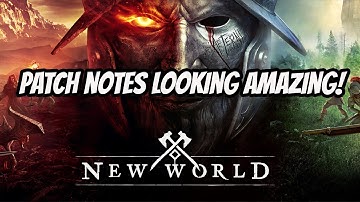 New World Update 1.0.5 Notes Looking AMAZING! | New World