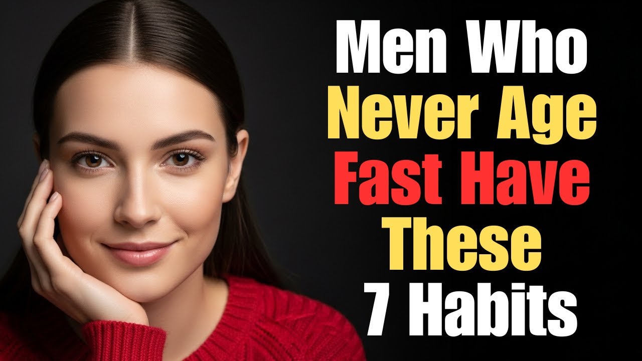 7 ANTI-AGING HABITS THAT MAKE MEN LOOK YOUNGER NATURALLY