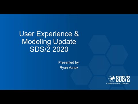 SDS/2 2020: User Experience & Modeling Updates
