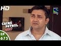 Crime Patrol - क्राइम पेट्रोल सतर्क - Achanak - Episode 675 - 25th June, 2016