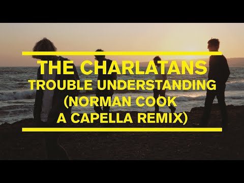 The Charlatans - Trouble Understanding (Norman Cook A Cappella) (Official Visualiser)