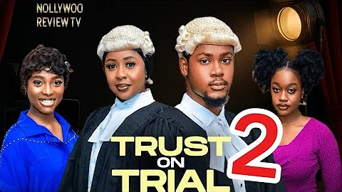 TRUST ON TRIAL 2 - PAMELA OKOYE, CLINTON JOSHUA,  New 2025 Nigerian Movie Review 