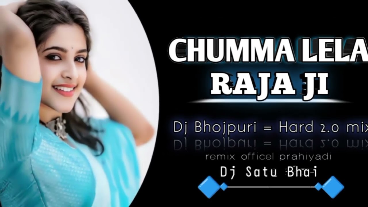 ‌ Chumma Lela Raja ji‼️Rakesh Mishra - Dj_ Bhojpuri_ songs_ Hard- 2.0mix// Dj_ SaTu BHai_ Prahiyadi 