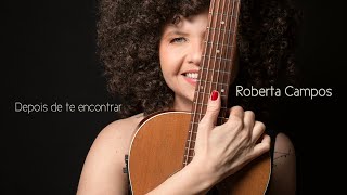 Roberta Campos  - Depois de Te Encontrar