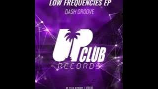 Dash Groove, Visage Music - Low Frequencies (Original Mix)