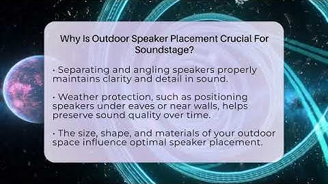 Why Is Outdoor Speaker Placement Crucial For Soundstage? - NextGen Viewing and Audio