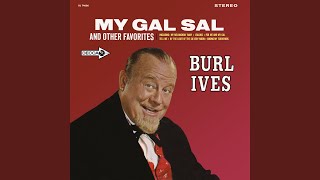 Watch Burl Ives My Gal Sal video