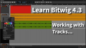 Learn Bitwig 4.3 | Working with Tracks | In-Depth