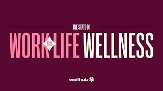 Key Findings from The State of Work-Life Wellness Report 2025