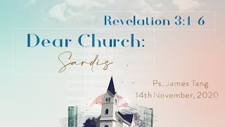 20201114_Ps. James Tang_Dear Church: Get Real! (Revelation 3:1-6)