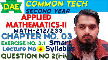 DAE || MATH-212 || MATH-233 || Ch# 3 || Ex # 3.1 || Q # 2 (i - iv) || 2nd year || Lec # 4
