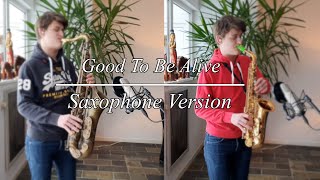 Good To Be Alive - Saxophone version 🎷 (Among Us song by CG5) Good To Be Alive - Saxophone version 🎷 (Among Us song by CG5)