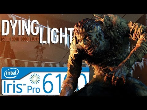 Dying Light on Intel Iris 6100 Graphics - Nuc 5i7 RYH - 8 Gb ram Dual 1866Mhz - Core i7 5557U 