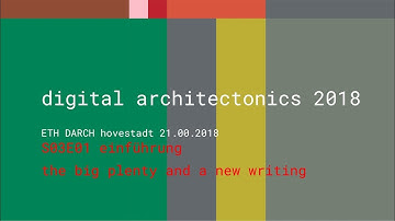 Ludger Hovestadt - Digital Architectonics S03E01: Introduction [Part 2]