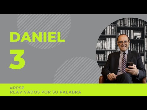 Reavivados Por Su Palabra - Daniel capítulo 3 - 11 de febrero de 2021