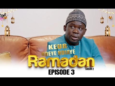 Ramadan Keur Ndeye Ndiaye - Episode 3