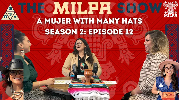 A Mujer With Many Hats | The MILPA Show ft. Veroni...