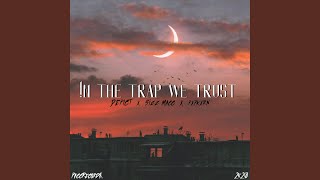 n The Trap We Trust depict Sizz Macc  Pxpkxrn