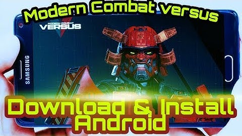 How To Download & Install Modern Combat versus for Android Device