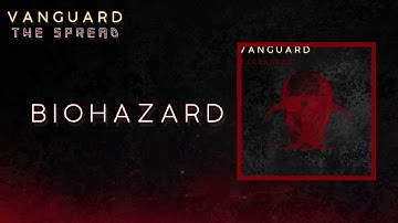 VANGUARD - Biohazard (The Spread) - ALBUM MUSIC VIDEO