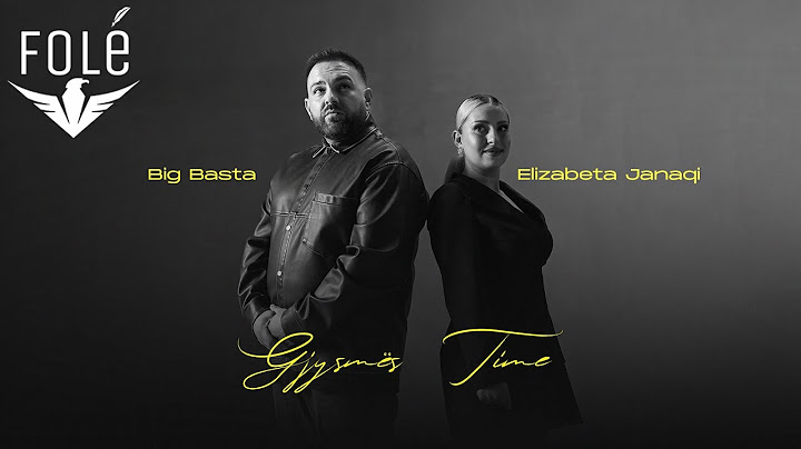 Big Basta x Elizabeta Janaqi - Gjysmes Time