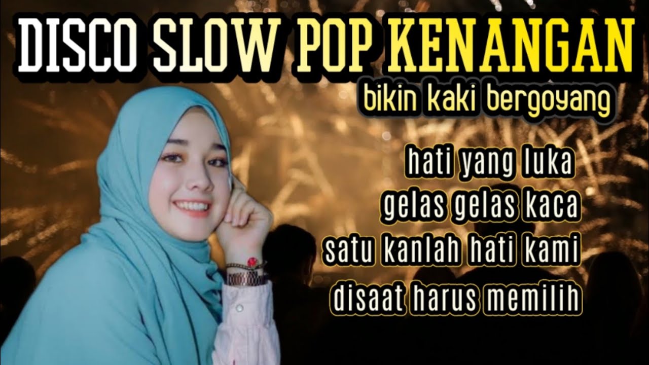 ALBUM DISCO SLOW [ POP KENANGAN ] PALING ENAK BUAT TEMEN DIPERJALANAN