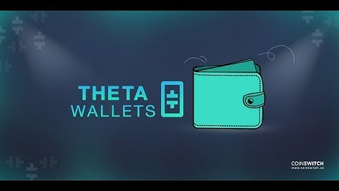 How to make a Theta Wallet (2020)